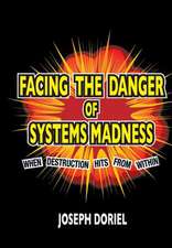 Facing the Danger of System Madness