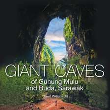 Giant Caves of Gunung Mulu and Buda, Sarawak