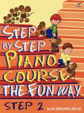 Law-Lee, G: Step By Step Piano Course The Fun Way 2