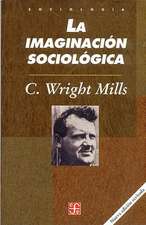 La Imaginacion Sociologica: La Obra de Lvaro Mutis