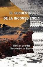 El Secuestro de La Inconsciencia