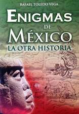 Enigmas de mexico y otra historia/ Enigmas of Mexico and other Stories