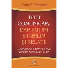 Toți comunicăm, dar puțini stabilim și relații