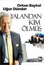 Yalandan Kim Ölmüs