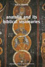 Anatolia and Its Biblical Visionaries