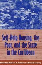 Self-Help Housing, the Poor, and the State in the Caribbean