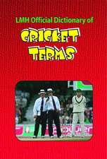 LMH Official Dictionary Of Cricket Terms