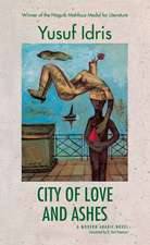 City of Love and Ashes: A Modern Arabic Novel