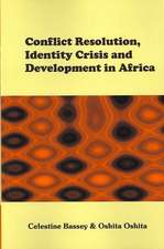 Conflict Resolution, Identity Crisis, and Development in Africa