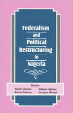 Federalism and Political Restructuring in Nigeria