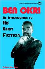 Ben Okri an Introduction to His Early Fiction: The Liberian Crisis & the West African Peace Initiative