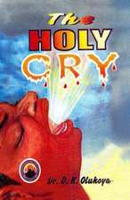 The Holy Cry: Reflections on Conceptions and Misconceptions