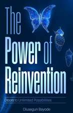 Bayode, O: POWER OF REINVENTION