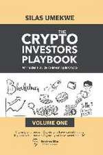 The Crypto Investors Playbook: An Insider's Guide to Investing in Cryptocurrency