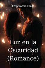 Luz en la Oscuridad (Romance)