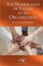 The Significance of Values in an Organization: Manual de Supervivencia. Soluciones y Consejos.