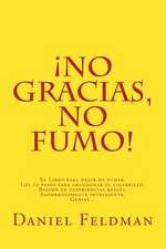 No Gracias, No Fumo!