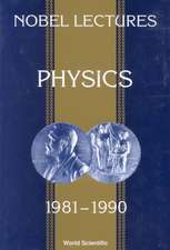 Nobel Lectures in Physics, Vol 6 (1981-1990)