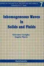 Inhomogeneous Waves in Solids & Fluids