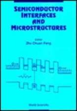 Semiconductor Interfaces and Microstructures