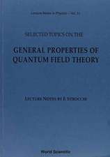 Selected Topics on the General Properties of Quantum Field Theory: Lecture Notes