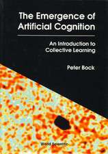 Emergence of Artificial Cognition, The: An Introduction to Collective Learning