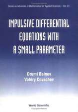 Impulsive Differential Equations with a Small Parameter