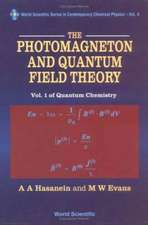 Photomagneton and Quantum Field Theory, the - Volume 1 of Quantum Chemistry