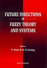 Future Directions of Fuzzy Theory and Systems