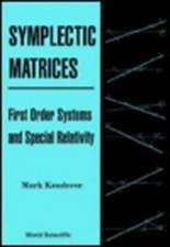 Symplectic Matrices, First Order Systems and Special Relativity