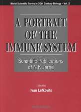 Portrait of the Immune System, A: Scientific Publications of N K Jerne