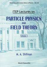 Itep Lectures on Particle Physics and Field Theory (in 2 Volumes)