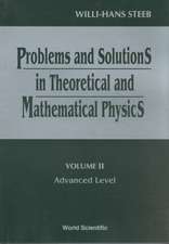 Problems and Solutions in Theoretical and Mathematical Physics, Vol I: Advanced Level