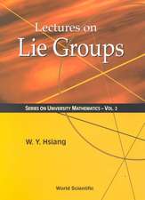 Lectures on Lie Groups