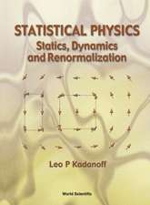 Statistical Physics: Statics, Dynamics and Renormalization