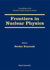 Frontiers in Nuclear Physics