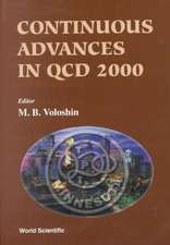 Continuous Advances in QCD 2000 - Proceedings of the Fourth Workshop