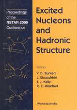 Excited Nucleons and Hadron Structure - Proceedings of the Nstar 2000 Conference