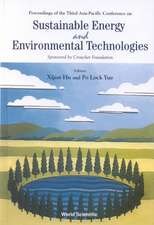 Sustainable Energy and Environmental Technologies - Proceedings of the Third Asia Pacific Conference