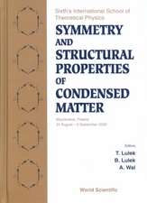 Symmetry and Structural Properties of Condensed Matter, Proceedings of the Sixth's International School of Theoretical Physics