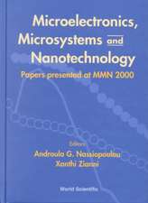 Microelectronics, Microsystems and Nanotechnology: Papers Presented of at Mmn 2000