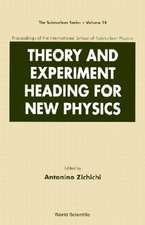 Theory and Experiment Heading for New Physics, Procs of the Int'l Sch of Subnuclear Physics