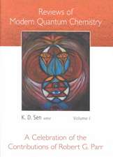 Reviews of Modern Quantum Chemistry: A Celebration of the Contributions of Robert G Parr (in 2 Volumes)