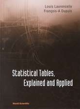 Statistical Tables, Explained and Applied