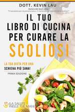 Il Tuo Libro Di Cucina Per Curare La Scoliosi