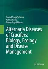 Alternaria Diseases of Crucifers: Biology, Ecology and Disease Management