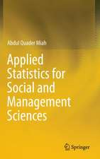 Applied Statistics for Social and Management Sciences