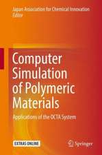 Computer Simulation of Polymeric Materials: Applications of the OCTA System