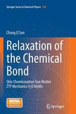 Relaxation of the Chemical Bond: Skin Chemisorption Size Matter ZTP Mechanics H2O Myths