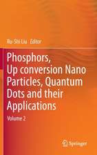 Phosphors, Up Conversion Nano Particles, Quantum Dots and Their Applications: Volume 2